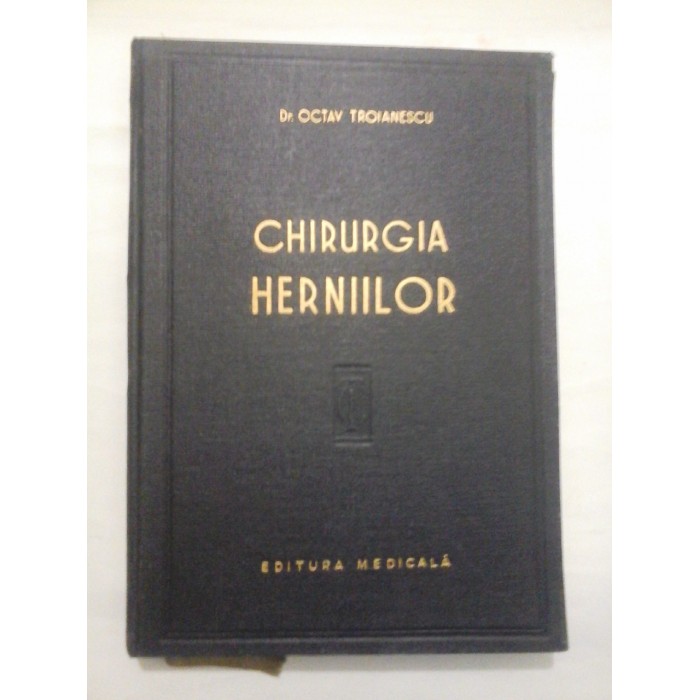 CHIRURGIA HERNIILOR - DR. OCTAV TROIANESCU